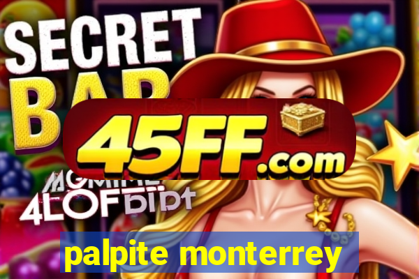 palpite monterrey